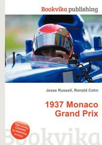 1937 Monaco Grand Prix edito da Book On Demand Ltd.