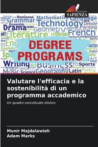 Valutare l'efficacia e la sostenibilità di un programma accademico di Munir Majdalawieh, Adam Marks edito da Edizioni Sapienza