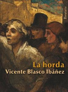 La Horda di Vicente Blasco Ibanez edito da EDICIONES B