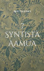 7 Syntistä Aamua di Reetta Joska edito da Books on Demand
