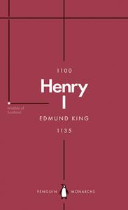 Henry I (Penguin Monarchs) di Edmund King edito da Penguin Books Ltd