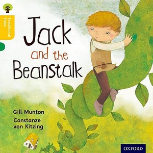 Oxford Reading Tree Traditional Tales: Level 5: Jack and the Beanstalk di Gill Munton, Nikki Gamble, Thelma Page edito da Oxford University Press
