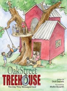 Oak Street Tree House: The Day They Messaged God di Dick Daniels edito da LEADERSHIP DEVELOPMENT GROUP