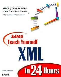 Sams Teach Yourself Xml In 24 Hours di Michael Morrison edito da Pearson Education