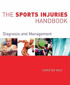 The Sports Injuries Handbook di Christer G. Rolf edito da Bloomsbury Publishing Plc