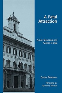 A Fatal Attraction di Cinzia Padovani edito da Rowman & Littlefield Publishers
