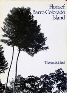 Flora of Barro Colorado Island di Thomas B. Croat edito da Stanford University Press