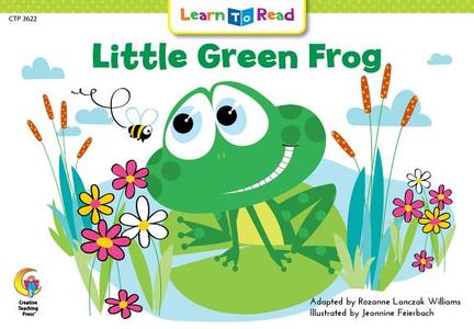 Little Green Frog di Rozanne Lanczak Williams edito da Creative Teaching Press