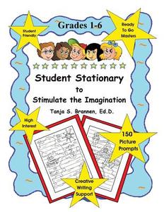 Creative Writing: Student Stationary to Stimulate the Imagination di Tanja S. Brannen edito da Brannen & Brannen, Inc.