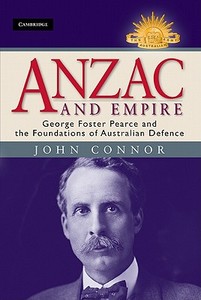 Anzac and Empire di John Connor edito da Cambridge University Press