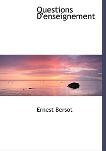 Questions D'enseignement di Ernest Bersot edito da Bibliolife