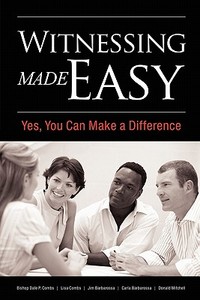 Witnessing Made Easy: Yes, You Can Make a Difference di Donald Mitchell edito da Booksurge Publishing