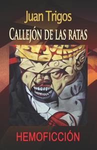 Callejon de Las Ratas di Juan Trigos edito da Createspace