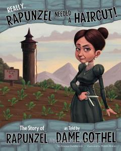 Really, Rapunzel Needed a Haircut! di Nancy Loewen edito da Capstone Press