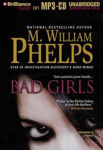 Bad Girls di M. William Phelps edito da Brilliance Corporation