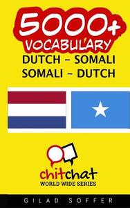 5000+ Dutch - Somali Somali - Dutch Vocabulary di Gilad Soffer edito da Createspace