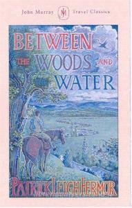 Between The Woods And The Water di Patrick Leigh Fermor edito da Hodder & Stoughton