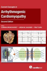 Current Concepts In Arrhythmogenic Cardiomyopathy, Second Edition di Prof. Dr. Corrinna Brunckhorst, PD Dr. Ardan M. Saguner, Prof. Dr. Firat Duru edito da Cardiotext Publishing