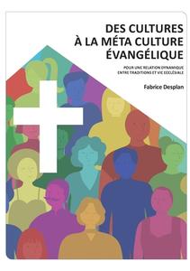 Des cultures à la Méta Culture Evangélique di Fabrice Desplan edito da Books on Demand