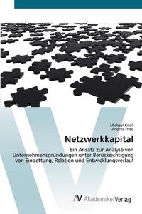 Netzwerkkapital di Michael Knoll, Andrea Fried edito da AV Akademikerverlag