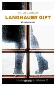 Langnauer Gift di Peter Beutler edito da Emons Verlag