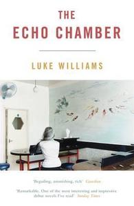 The Echo Chamber di Luke Williams edito da Penguin Books Ltd