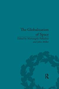 The Globalization Of Space di John Miller edito da Taylor & Francis Ltd