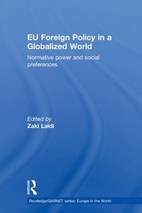 EU Foreign Policy in a Globalized World di Zaki Laïdi edito da Taylor & Francis Ltd