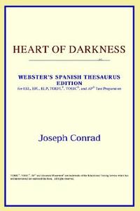 Heart Of Darkness (webster's Spanish Thesaurus Edition) di Icon Reference edito da Icon Health