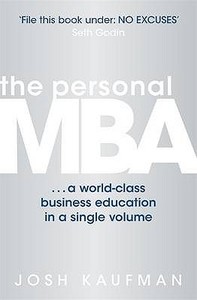 The A World-class Business Education In A Single Volume di Josh Kaufman edito da Penguin Books Ltd