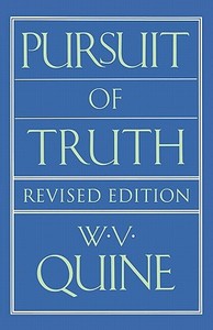 Pursuit of Truth di W. V. Quine edito da Harvard University Press