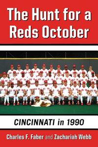 Faber, C:  The Hunt for a Reds October di Charles F. Faber edito da McFarland
