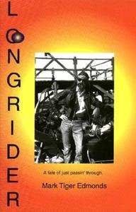 Long Rider: A Tale of Just Passin' Through di Mark Edmonds edito da Livingston Press (AL)