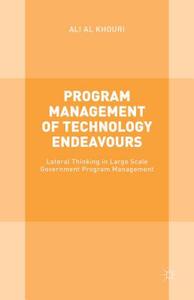 Program Management of Technology Endeavours di Ali Al Khouri edito da Palgrave Macmillan