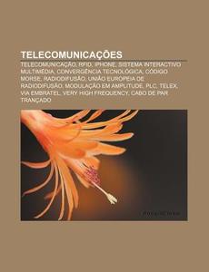 Telecomunica Es: Telecomunica O, Rfid, di Fonte Wikipedia edito da Books LLC, Wiki Series
