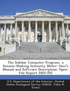 The Sidebar Computer Program, A Seismic-shaking Intensity Meter di John R Evans edito da Bibliogov