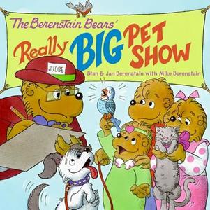The Berenstain Bears' Really Big Pet Show di Jan Berenstain, Mike Berenstain edito da TURTLEBACK BOOKS