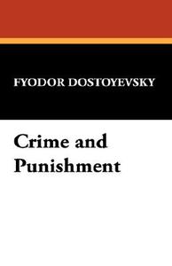 Crime and Punishment di Fyodor Dostoyevsky edito da Wildside Press