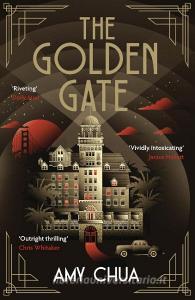 The Golden Gate di Amy Chua edito da Atlantic Books