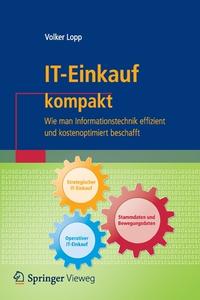 IT-Einkauf kompakt di Volker Lopp edito da Springer-Verlag GmbH