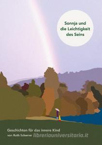 Sonnja und die Leichtigkeit des Seins di Ruth Scherrer edito da Books on Demand