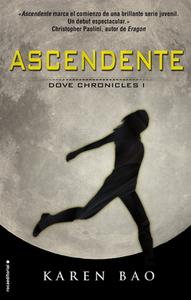 Ascendente. Dove Chronicles I di Karen Bao edito da ROCA EDIT