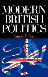 Modern British Politics di Samuel H. Beer edito da W. W. Norton & Company