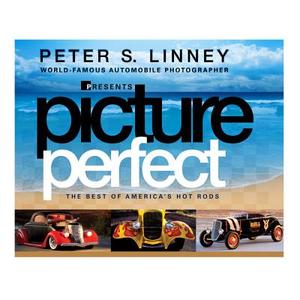 Picture Perfect: The Best of America's Hot Rods di Peter S. Linney edito da Whitman Publishing, LLC