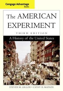 Cengage Advantage Books: The American Experiment di Steven M. Gillon, Cathy D. Matson edito da Cengage Learning, Inc
