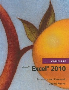 Microsoft Office Excel 2010 Complete di Sandra Cable, Robin Romer, Pasewark and Pasewark edito da Cengage Learning, Inc