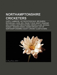 Northamptonshire cricketers di Books Llc edito da Books LLC, Reference Series