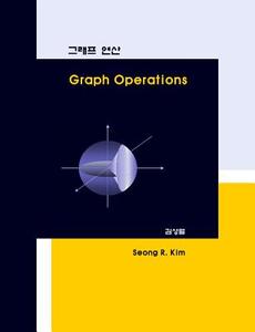 Graph Operations di Seong R. Kim edito da Createspace Independent Publishing Platform