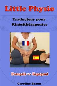 Little Physio Francais - Espagnol di Caroline Braun edito da Createspace