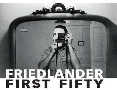Friedlander First 50 edito da POWERHOUSE BOOKS